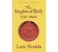 The Kingdom of Sicily 1130-1860
