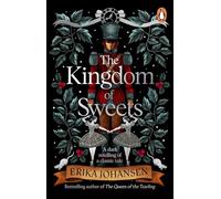 The Kingdom of Sweets: A wonderfully gothic and twisty retelling of a classic Christmas tale