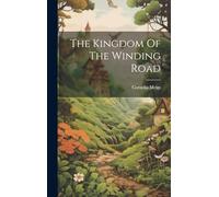 The Kingdom Of The Winding Road