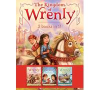 The Kingdom of Wrenly 3 Books in 1!: The Lost Stone; The Scarlet Dragon; Sea Monster!