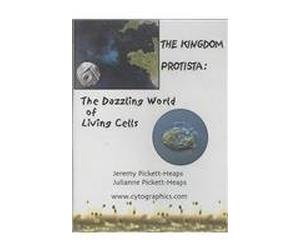 The Kingdom Protista: The Dazzling World of Living Cells