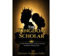 The Kingdom Scholar: A 7-Day Devotional to Help College Students Pursue God