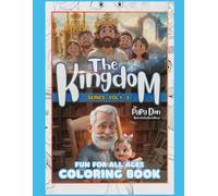 The Kingdom Series Vol 1-3: Fun for All Ages Coloring Book: Deluxe Edition For For All Ages Coloring Book