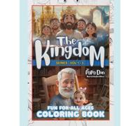 The Kingdom Series Vol 1-3: Fun for All Ages Coloring Book (The Kingdom Coloring Series with Papa Don)