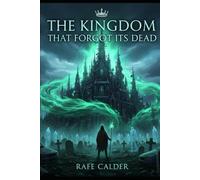 The Kingdom That Forgot Its Dead
