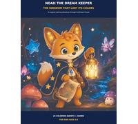 The Kingdom that lost its colors: A magical coloring adventure through the Dream Forest