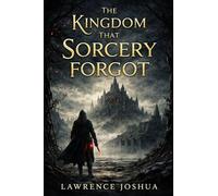 The Kingdom That Sorcery Forgot