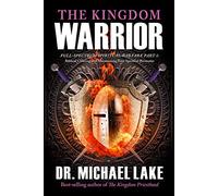 The Kingdom Warrior: Full-Spectrum Spiritual Warfare Part 1: Biblical Clearing and Maintaining your Spiritual Perimeter
