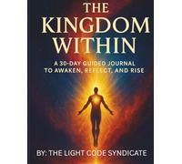 The Kingdom within: A 30-Day Guided Journal to Awaken, Reflect, and Rise
