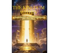 THE KINGDOM WITHIN: How History, Religion, and Power Shaped Humanity's Search for Divine Truth