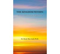 The Kingdom Within: Practice of Conscious Right Action