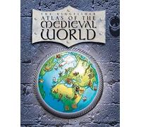 The Kingfisher Atlas of the Medieval World