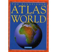 The Kingfisher Atlas of the World