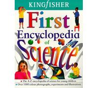 The Kingfisher First Encyclopedia of Science