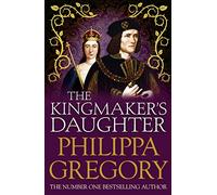 The Kingmaker's Daughter: Cousins' War 4