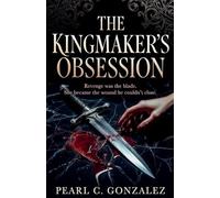 The Kingmaker's Obsession: 2 (The Kingmakers Trilogy)