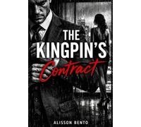The Kingpin’s Contract: A Marriage of Convenience Mafia Romance