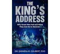 THE KING'S ADDRESS: WHY GREAT MAN FALL AND WHAT THEY CAN DO TO RECOVER.