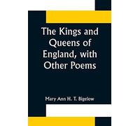 The Kings and Queens of England, with Other Poems