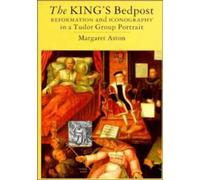 The King's Bedpost: Reformation and Iconography in a Tudor Group Portrait