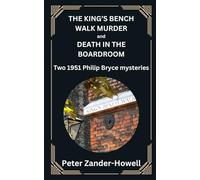 THE KING'S BENCH WALK MURDER and DEATH IN THE BOARDROOM: Two 1951 Philip Bryce mysteries: 13 (Chief Inspector Bryce Mysteries)