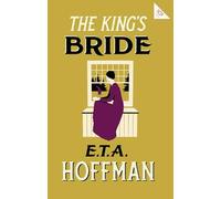 The King's Bride: Annotated Edition with an introduction by Paul Turner (Alma Classics 101 Pages)