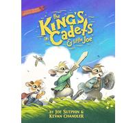 The King's Cadets and Little Joe: A Little Pilgrim's Progress Adventure