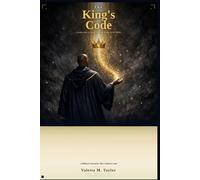 The King's Code: Leadership Lessons from the Kings of the Bible: A Biblical Journal for Men Called to Lead