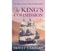 The King's Commission: 3 (Alan Lewrie Naval Adventures, 3)