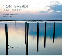 The Kings Consort&Robert Ki - Monteverdi: Heaven And Earth