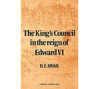 The King's Council in the Reign of Edward VI