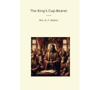 The King's Cup-Bearer (Classic Books)