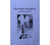 The King's Daughter and Other Stories