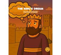The King's Dream: The Story of Daniel (Bible Stories)