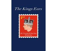 The Kings Ears: Be Careful What You Wish For