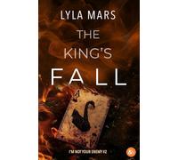 The King's Fall - I'm not your enemy #2: La conclusion du spin-off de the perfect match