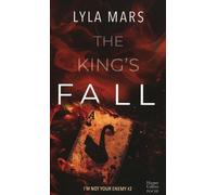 The King's Fall (I'm not your enemy #2): La conclusion du spin-off de the perfect match
