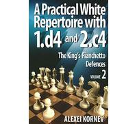 The King's Fianchetto Defences (2) (A Practical White Repertoire with 1.D4 and 2.C4)