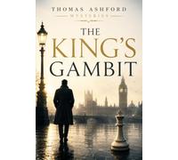 The King's Gambit: Thomas Ashford Mysteries , Solve the Case. Follow the Clues. Catch the Killer Before the Final Move.