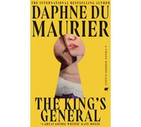 The King's General : The thrilling historical romance from the bestselling author of REBECCA