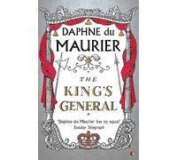 The King's General: The thrilling historical romance from the bestselling author of REBECCA (Virago Modern Classics)