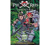The King's Key: Pie Rats Book 2