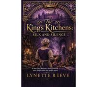 The Kings Kitchens: Silk and Silence