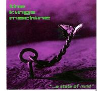 The Kings Machine - A State Of Mind