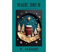 The King's Magic Drum and Five More Amazing Short Stories