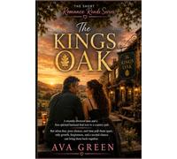 The Kings Oak: A Heartwarming Second-Chance Romance About Love, Loss, Forgiveness and Finding Home Again|6x9inches 96 pages: 1 (A Short Romance Read Series)