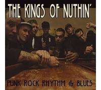 The Kings of Nuthin' - Punk Rock Rhythm And Blues