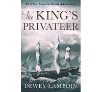 The King's Privateer: 4 (Alan Lewrie Naval Adventures, 4)
