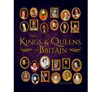 The Kings & Queens of Britain: 9 (Sirius Visual Reference Library)