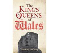 The Kings & Queens of Wales